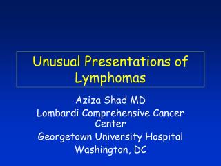 Unusual Presentations of Lymphomas