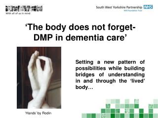 ‘The body does not forget- DMP in dementia care’