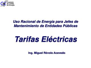 Uso Racional de Energía para Jefes de Mantenimiento de Entidades Públicas Tarifas Eléctricas