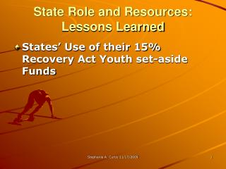 State Role and Resources: Lessons Learned