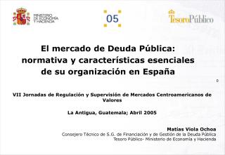 El mercado de Deuda Pública: normativa y características esenciales de su organización en España