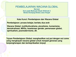 PEMBELAJARAN WACANA GLOBAL Barnawi Guru pada Madrasah Aliyah Alhikmah 2