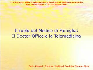 Il ruolo del Medico di Famiglia: Il Doctor Office e la Telemedicina