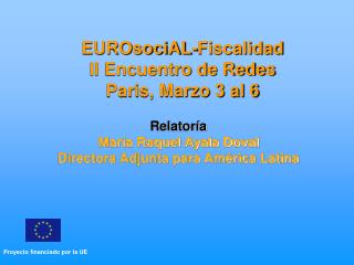 EUROsociAL-Fiscalidad II Encuentro de Redes Paris, Marzo 3 al 6