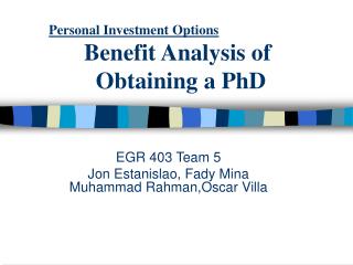 Personal Investment Options Benefit Analysis of 			 Obtaining a PhD