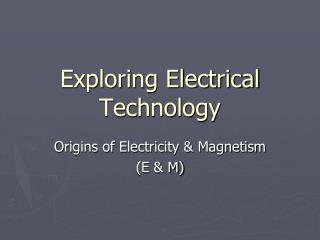 Exploring Electrical Technology