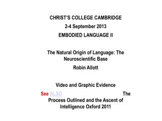 CHRIST’S COLLEGE CAMBRIDGE 2-4 September 2013 EMBODIED LANGUAGE II