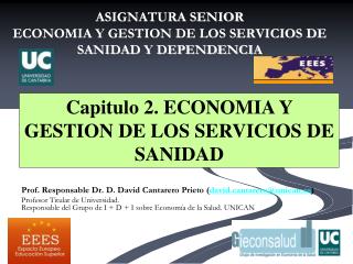 ASIGNATURA SENIOR ECONOMIA Y GESTION DE LOS SERVICIOS DE SANIDAD Y DEPENDENCIA