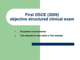 First OSCE (2009) objective structured clinical exam