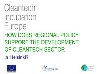 HOW DOES REGIONAL POLICY SUPPORT THE DEVELOPMENT OF CLEANTECH SECTOR