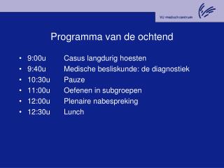 Programma van de ochtend