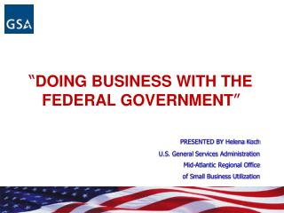 “ DOING BUSINESS WITH THE FEDERAL GOVERNMENT ”