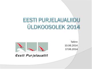 Eesti Purjelaualiidu üldkoosolek 2014