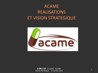 ACAME REALISATIONS ET VISION STRATEGIQUE