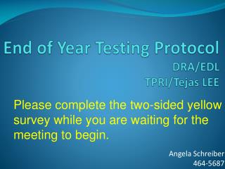 End of Year Testing Protocol DRA/EDL TPRI/Tejas LEE