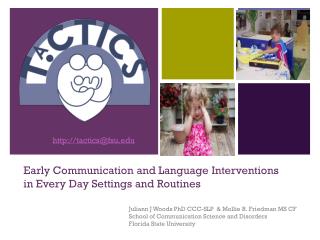 Early Communication and Language Interventions in Every Day Settings and Routines