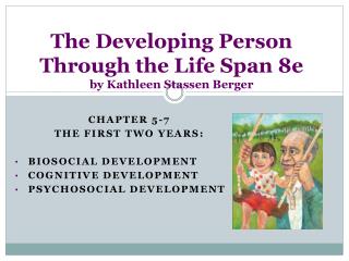 The Developing Person Through the Life Span 8e by Kathleen Stassen Berger