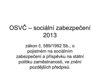 OSVČ – sociální zabezpečení 2013