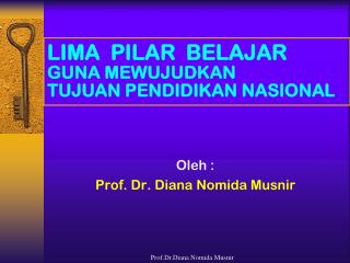 LIMA PILAR BELAJAR GUNA MEWUJUDKAN TUJUAN PENDIDIKAN NASIONAL