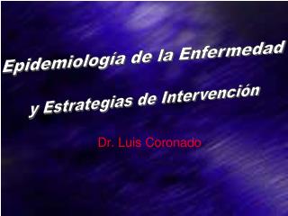 Dr. Luis Coronado
