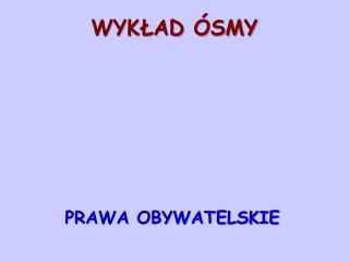 WYKŁAD ÓSMY