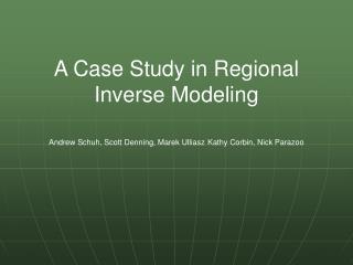 A Case Study in Regional Inverse Modeling