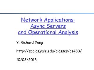 Network Applications: Async Servers and Operational Analysis