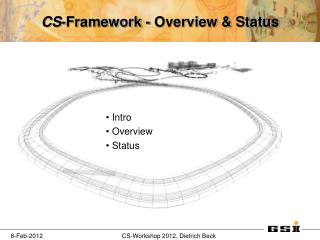 CS -Framework - Overview &amp; Status