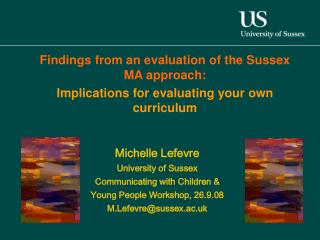 Michelle Lefevre University of Sussex Communicating with Children &amp;
