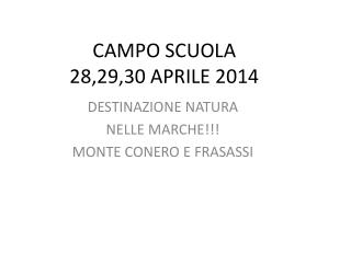 CAMPO SCUOLA 28,29,30 APRILE 2014