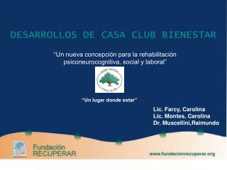 DESARROLLOS DE CASA CLUB BIENESTAR