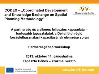 CODEX – „Coordinated Development and Knowledge Exchange on Spatial Planning Methodology”