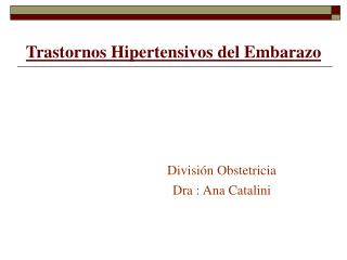 Trastornos Hipertensivos del Embarazo