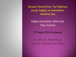 Kocaeli Üniversitesi Tıp Fakültesi Çocuk Sağlığı ve Hastalıkları Anabilim Dalı