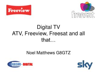 Digital TV ATV, Freeview, Freesat and all that…