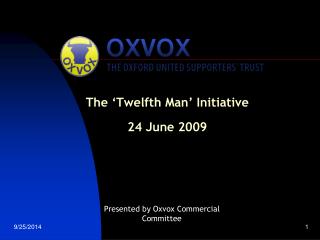 The ‘Twelfth Man’ Initiative 24 June 2009