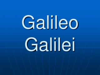 Galileo Galilei