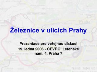 Železnice v ulicích Prahy