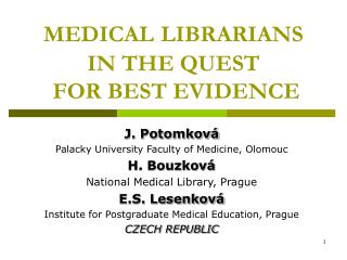 MEDICAL LIBRARIANS IN THE QUEST FOR BEST EVIDENCE