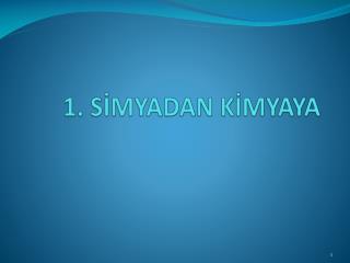 1. SİMYADAN KİMYAYA