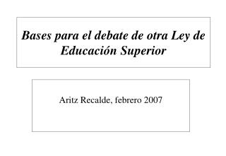 Bases para el debate de otra Ley de Educación Superior