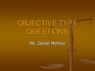 OBJECTIVE TYPE QUESTIONS