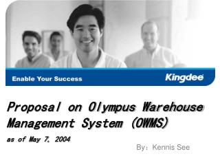 Proposal on Olympus Warehouse Management System (OWMS) as of May 7, 2004