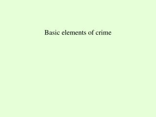 Basic elements of crime