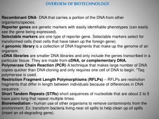 Recombinant DNA - DNA that carries a portion of the DNA from other organisms/species.