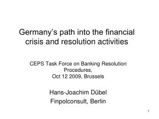 Germany’s path into the financial crisis and resolution activities