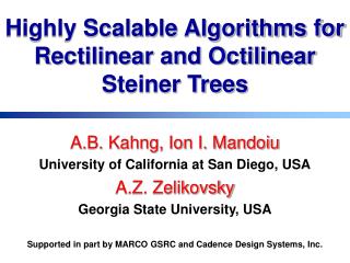 A.B. Kahng, Ion I. Mandoiu University of California at San Diego, USA A.Z. Zelikovsky