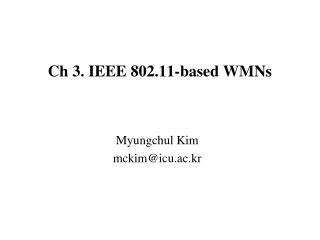 Ch 3. IEEE 802.11-based WMNs