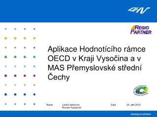 Aplikace Hodnotícího rámce OECD v Kraji Vysočina a v MAS Přemyslovské střední Čechy