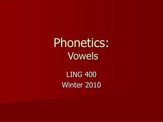Phonetics: Vowels